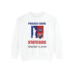 Sweatshirt with patriotic graphic: Proudly Born Stateside, American flag and star emblem, America 2026.