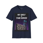 "My Shelf > Your Server" — Physical Media Gamer T-Shirt