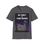 "My Shelf > Your Server" — Physical Media Gamer T-Shirt