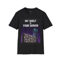"My Shelf > Your Server" — Physical Media Gamer T-Shirt
