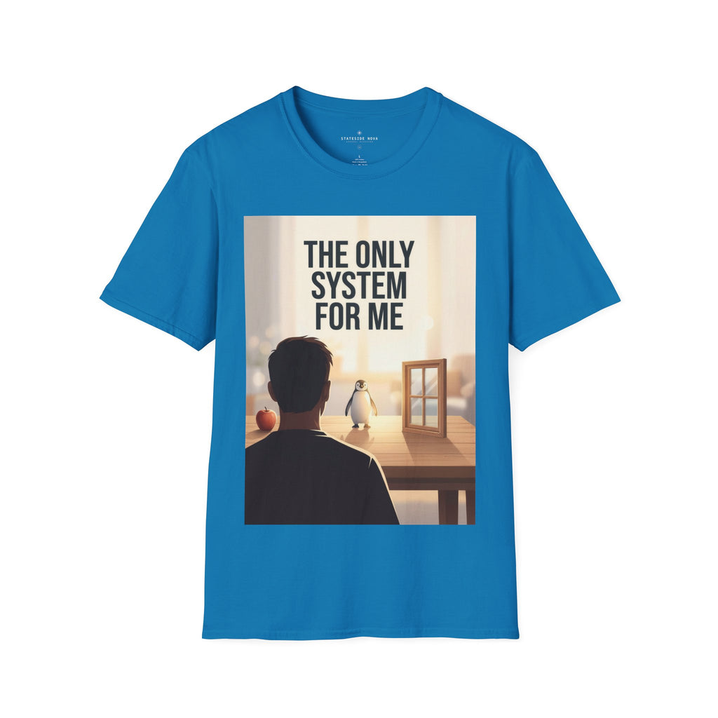 The Only System For Me — Linux Penguin Graphic Tee